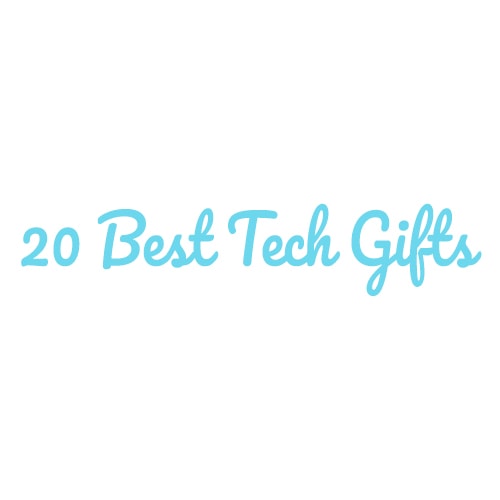 20 Best Tech Gifts